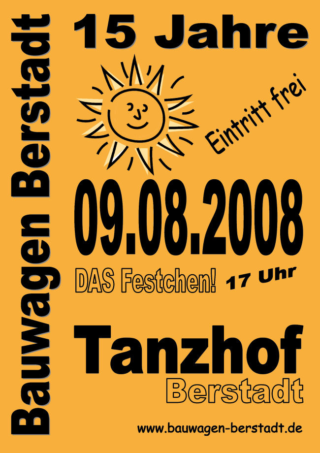 15 Jahre Bauwagen - DAS Festchen!